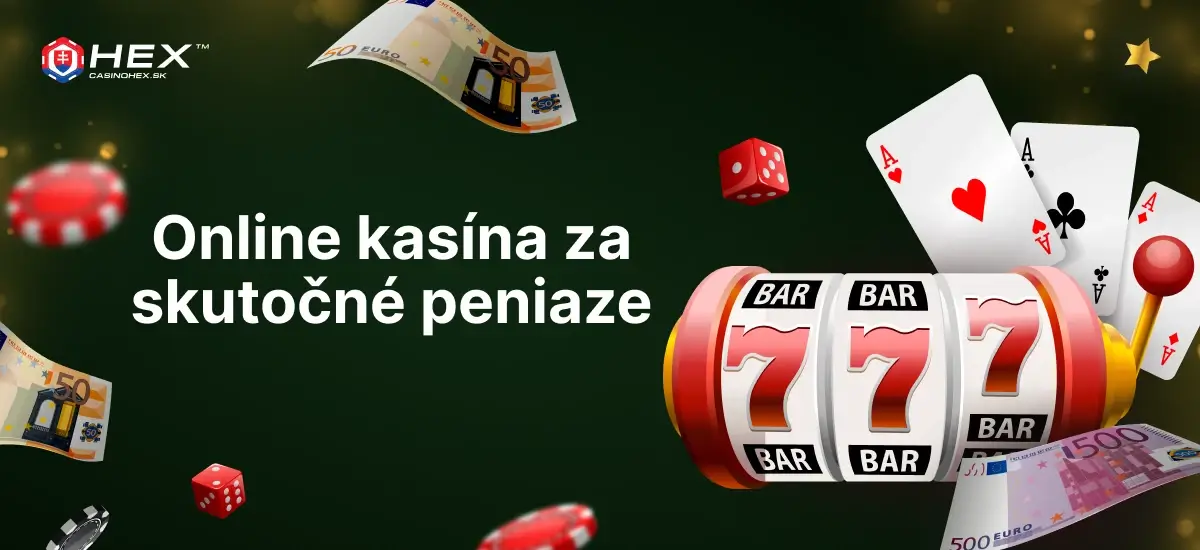 Online kasina za skutocne peniaze na Slovensku